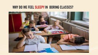 Why do we feel "sleepy" in boring classes? / VLPO - the Sleep centre / Audio/ Headphone Recommended.