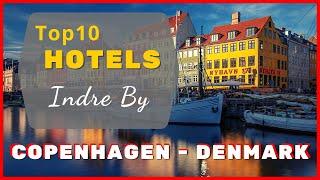 ⭐ Copenhagen Hotels | Best Hotels in Copenhagen [Denmark]