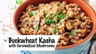 Caramelized Mushroom Buckwheat Pilaf | How to Cook Buckwheat