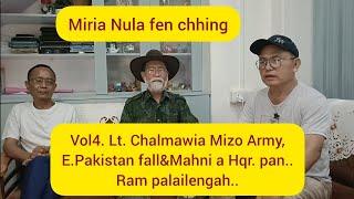 Vol5. Mizo Army rorum Chalmawia/Hqrs.panna kawng ralti/E Pakistan fall.