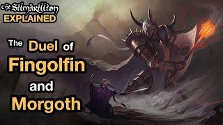 Chapter 18.2 - The Duel of Fingolfin and Morgoth | Silmarillion Explained