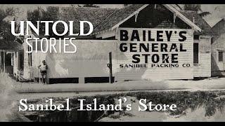 Sanibel Island’s Store | Untold Stories