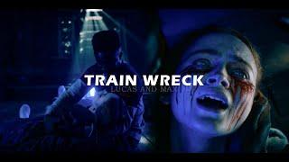 Train Wreck | Lumax (Lucas & Max)