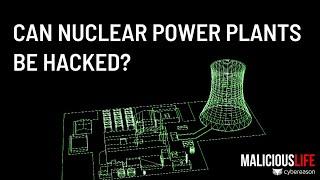 Can Nuclear Power Plants Be Hacked? | Malicious Life Podcast