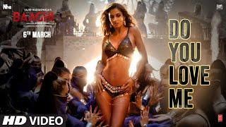 Baaghi 3: Do You Love Me | Disha Patani | Tiger S, Shraddha K | René Bendali | Tanishk B | Nikhita