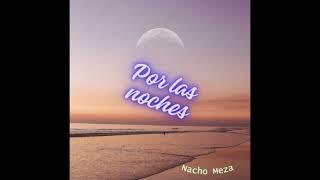 Por las noches (cover) Nacho Meza                                             @pesopluma_oficial