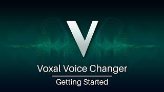 Voxal Voice Changer Tutorial | Getting Started