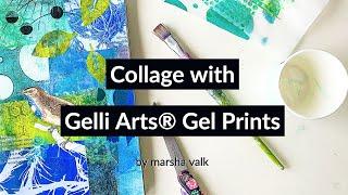 Collage with Gelli Arts® Gel Prints by Marsha Valk