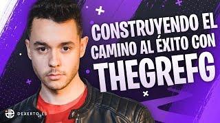 Construyendo el camino al éxito con TheGrefg