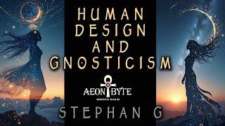 Human Design & Gnosticism