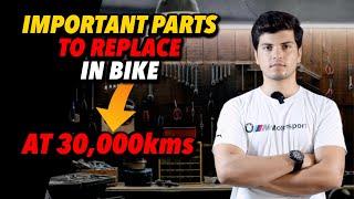 Which Parts should be replaced at 30,000kms in bike ? SR Motoworld