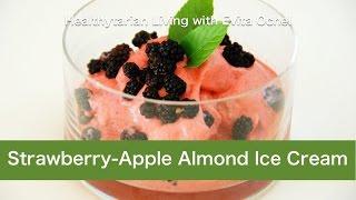 Strawberry-Apple Almond Ice Cream: Nutrition Info & Recipe