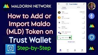 How to Add or Import Maldo (MLD) Token on Trust Wallet Step-by-Step Guide