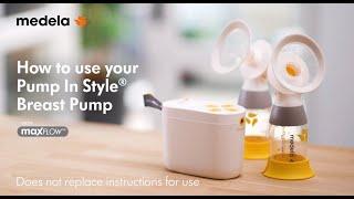 How to Use Your Medela Pump In Style® with MaxFlow™ Breast Pump