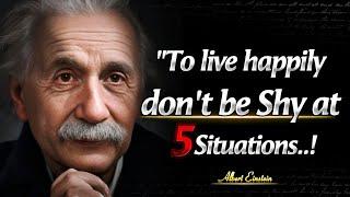 Albert Einstein Quotes You Should Know Before You Get Old | Don't Be Shy At 5 Situations