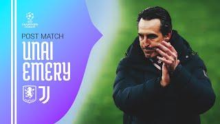 POST MATCH | Unai Emery Reflects on Juventus Draw