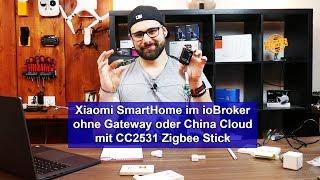 [Xiaomi SmartHome] Ohne Gateway oder Cloud dafür mit CC2531 Zigbee Stick [Tutorial] [HD]