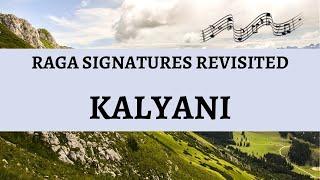 Raga Signature Revisited | Kalyani