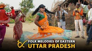 Folk Melodies of Eastern Uttar Pradesh | Folk Music of India | Full Documentary | BackPack Studio