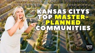 Kansas City's Best Master Planned Communities