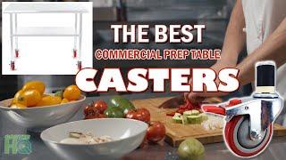 The BEST Caster for Commercial Prep Tables | Must Watch Before You Buy