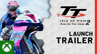 TT Isle of Man - Ride On The Edge 2 | Launch Trailer