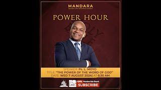 Mandara SDA Church || Power Hour || Ps. L. Moyo || The Power of the word of God || WED 7 August 2024