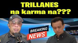 TRILLANES na karma na???