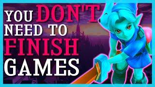 You Don't Need To Finish Games