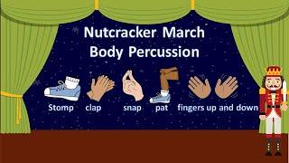 Nutcracker March - Body Percussion Follow Along
