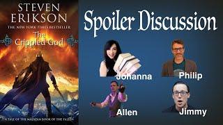 THE CRIPPLED GOD - Malazan Book 10 Spoiler Discussion ft. Johanna, Philip, and Allen