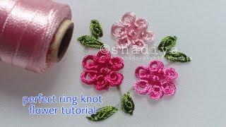 ring knot flower tutorial with silk thread|trick for perfect ring knot flower embroidery