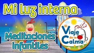Meditación niñas y niños - Mi luz interna - El Viaje de la Calma
