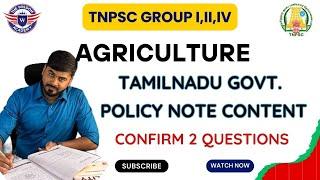 Agriculture Policy Note/Tnpsc/Tamilnadu Government Policy Note/explanation/Group 1/Confirm