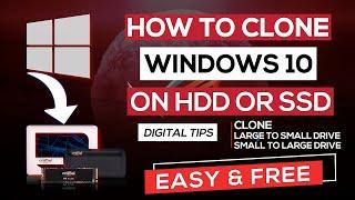 How to clone Windows 10 to HDD or SSD- Easy and Free - Digital Tips