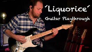 'Liquorice' - Guitar Playthrough