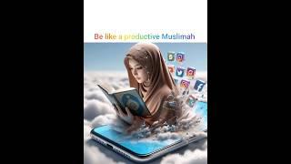 Be like a productive Muslimah #islamic manners#reminder#Shorts