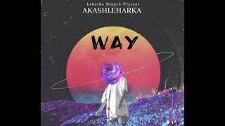 WAY SONG BY AKASH LEHARKA 2025