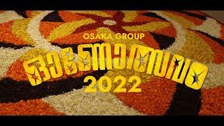 Onam Celebration at Osaka Group | ഓണോത്സവം 2K22