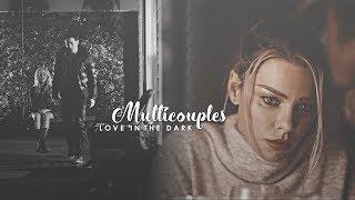 Multicouples | Love In The Dark (for 12K)