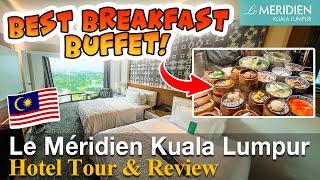 Le Meridien Kuala Lumpur Malaysia Hotel Review｜Best breakfast buffet in KL, Club Lounge (Twin Room)
