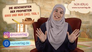 Die Geschichten der Propheten Idris und Nuh (as) Teil 1 - Kindergeschichten nach Koran und Sunna