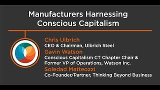 Manufacturers Harnessing Conscious Capitalism