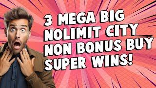  3 MEGA BIG NOLIMIT CITY NON BONUS BUY WINS YOU MUST SEE!