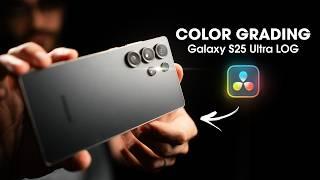 Master Color Grading for STUNNING Samsung Galaxy S25 Ultra LOG Videos