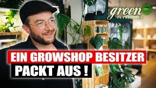 Wie ist es, in einem GROWSHOP zu arbeiten ?