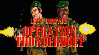Let's Compare  ( Operation Thunderbolt )