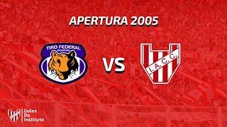 Tiro Federal 2-1 INSTITUTO | Apertura 2005 | golesdeinstituto