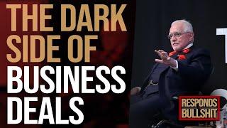 THE DARK SIDE OF BUSINESS DEALS | DAN RESPONDS TO BULLSHIT