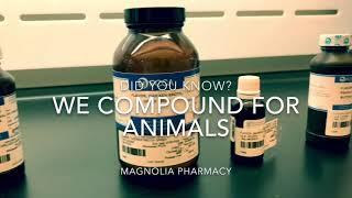 Did You Know? Magnolia Pharmacy Compounded Solutions For Your Animals